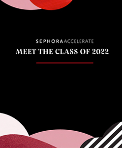 Sephora Accelerate Meet The Class of 2022